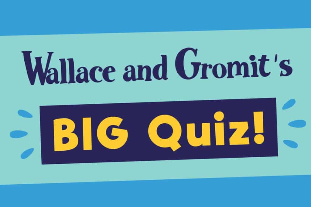 Wallace & Gromit's BIG Quiz The Grand Appeal